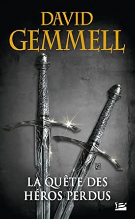 Couverture du livre 'Quête des Héros Perdus' de BRAGELONNE, époque épique où courage et magie se mêlent dans l'univers des drenaï.