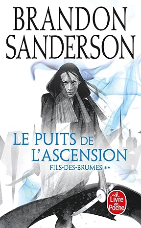 Couverture du livre 'Fils-des-Brumes, Tome 2 – Le Puits de l’Ascension' de Brandon Sanderson, révélant un univers fantastique captivant, avec Vin et Elend faisant face à des défis épiques.
