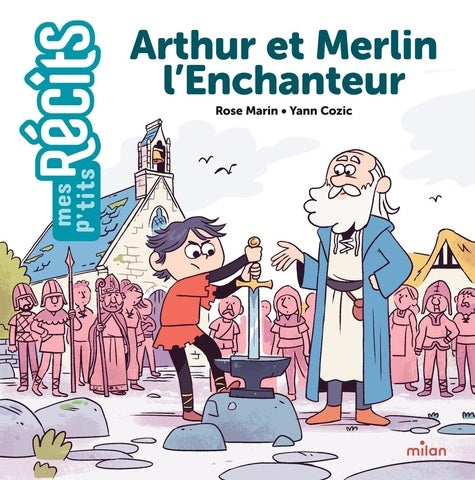 Couverture du livre "Arthur et Merlin l'Enchanteur" publié par AU BORD DES CONTINENTS, illustrant une scène magique de la légende arthurienne.