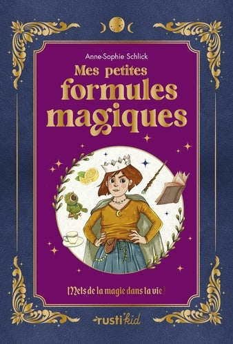 Découvrez les 'Mes petites formules magiques' d'AU BORD DES CONTINENTS, un grimoire enchanteur pour ajouter de la magie à votre vie quotidienne!