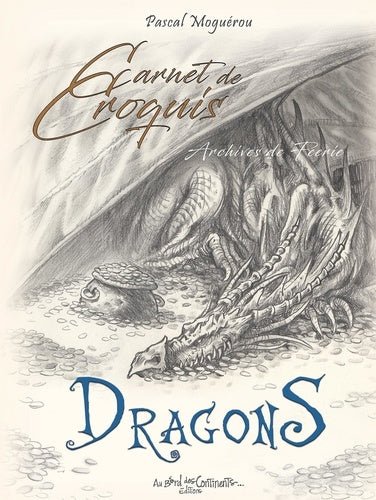 Carnet de croquis de Dragons par AU BORD DES CONTINENTS, conçu pour capturer l'imagination des artistes avec ses 80 pages d'inspiration.