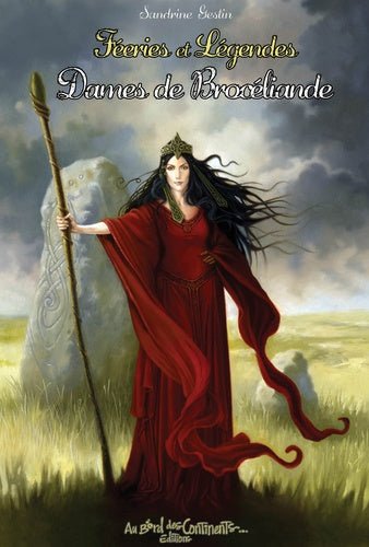 Couverture du livre "Féeries et Légendes des Dames de Brocéliande" par AU BORD DES CONTINENTS, une aventure mystique dans la forêt enchantée peuplée de créatures fantastiques et de magie.