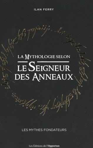 Couverture du livre 'La mythologie selon Le Seigneur des Anneaux' par SFL, révélant l'univers fascinant et les mythes de J.R.R. Tolkien.