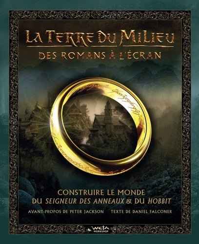 Image du livre 'La Terre du Milieu : Des romans à l'écran. Construire le monde du Seigneur des Anneaux et du Hobbit' de SFL, montrant des illustrations captivantes et des croquis de films emblématiques.