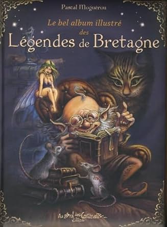 Détail captivant de la couverture de 'Le bel album illustré des Légendes de Bretagne' par AU BORD DES CONTINENTS, une invitation à plonger dans un monde de mythes et de magie.