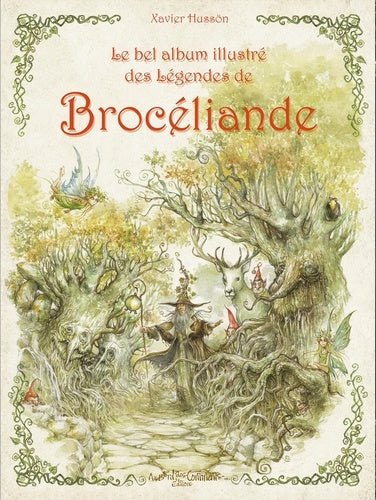 Illustration captivante du livre jeunesse 'Le Bel Album Illustré des Légendes de Brocéliande' par AU BORD DES CONTINENTS, transportant les lecteurs dans un univers enchanteur rempli de magie et de contes fascinants.