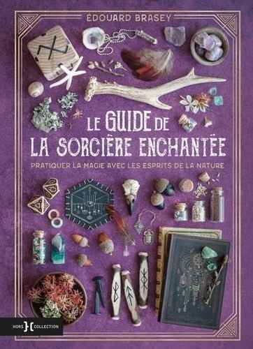 Couverture du livre 'Le guide de la sorcière enchantée' par SFL, un ouvrage captivant sur la magie naturelle et les esprits de la nature.