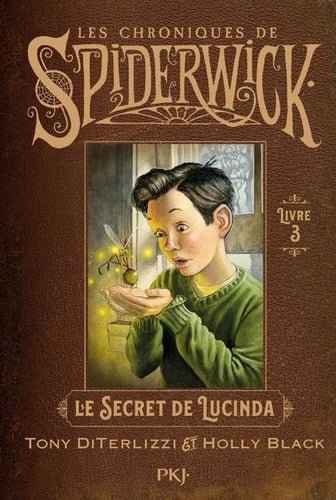 Couverture du livre Les Chroniques de Spiderwick Tome 3 : Le secret de Lucinda, publié par SFL, illustrant une aventure magique et fascinante.