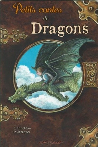 Couverture du livre 'Petits contes de Dragons' d'AU BORD DES CONTINENTS, mettant en avant des dragons fascinants et des histoires d'amitié et de bravoure.