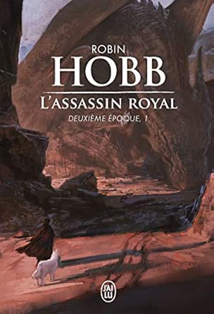 Couverture de 'L'Assassin Royal – Deuxième Époque – Tome 1' captivante, révélant un univers de fantasy rempli d'intrigues et d'aventures, invitant les lecteurs à plonger dans l'histoire de Fitz et ses luttes pour la paix dans un royaume menacé.