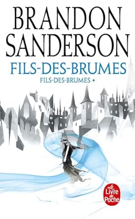 Couverture du livre Fils-des-Brumes, Tome 1 – L’Empire Ultime, une aventure captivante mêlant magie et rébellion, écrite par Brandon Sanderson.