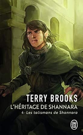 Couverture de L’Héritage de Shannara – Tome 4 – Les Talismans de Shannara, une aventure épique de magie et de mystère avec Wren, Par, et Walker Boh face aux Ombreurs.