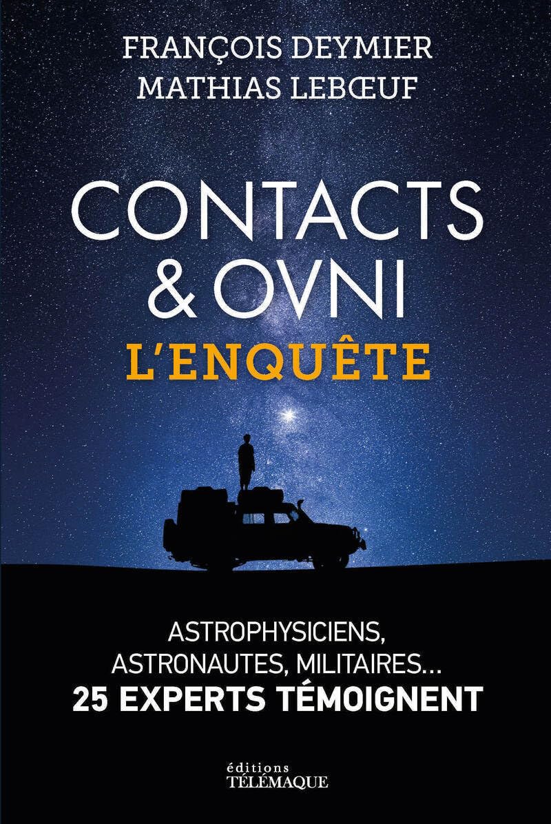 Couverture de "Contacts & OVNIS - L'enquête : les experts témoignent", un livre captivant sur les objets volants non identifiés et les témoignages d'experts sur la vie extraterrestre.