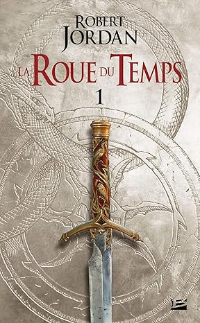 Couverture du livre Roue du Temps, T1.1 – L’Œil du Monde – Première Partie, une aventure de fantasy captivante par Robert Jordan, publiée par Bragelonne.