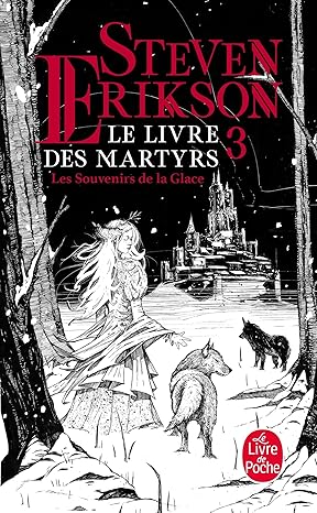 Couverture du livre 'Le Livre des Martyrs, Tome 3 – Souvenirs de la Glace' de Steven Erikson, illustrant un monde de fantasy épique rempli de mystères et de conflits, parfait pour les amateurs de récits palpitants.
