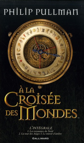 A la croisée des mondes : L'intégrale