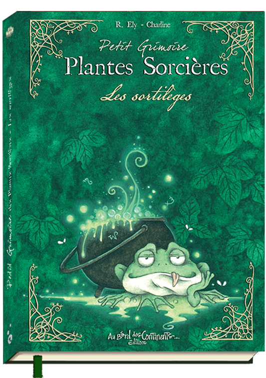 Petit Grimoire : Plantes Sorcières - Les Sortilèges