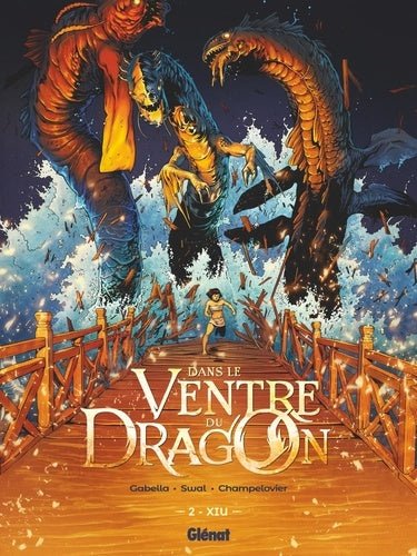 Couverture de "Dans le ventre du dragon Tome 2 : Xiu" par AU BORD DES CONTINENTS, une aventure fascinante au cœur d'une créature mythique.